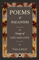 Poems of Paganism; or, Songs of Life and Love