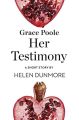 Grace Poole Her Testimony: A Short Story from the collection, Reader, I Married Him