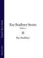 Ray Bradbury Stories Volume 2