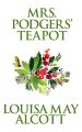 Mrs. Podgers' Teapot