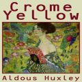 Crome Yellow