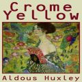 Crome Yellow