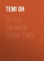 Do You Dream of Terra-Two?