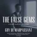 False Gems & Other Tales of Obsession