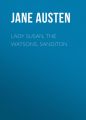 Lady Susan, the Watsons, Sanditon