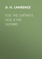 Fox, The Captain's Doll & The Ladybird