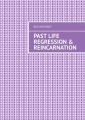 Past Life Regression & Reincarnation