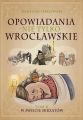 Opowiadania nie tylko wroclawskie 2. W swiecie skrzatow