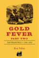 GOLD FEVER Part Two