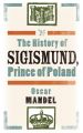 The History of Sigismund, Prince of Poland