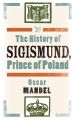 The History of Sigismund, Prince of Poland