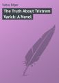The Truth About Tristrem Varick: A Novel