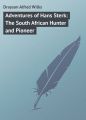 Adventures of Hans Sterk: The South African Hunter and Pioneer