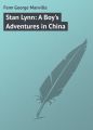 Stan Lynn: A Boy's Adventures in China