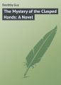 The Mystery of the Clasped Hands: A Novel