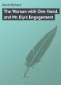The Woman with One Hand, and Mr. Ely's Engagement