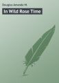 In Wild Rose Time