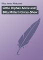 Little Orphan Annie and Billy Miller's Circus-Show