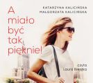 A mialo byc tak pieknie!