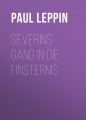Severins Gang in die Finsternis