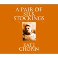 A Pair of Silk Stockings (Unabridged)