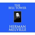 The Bell-Tower (Unabridged)