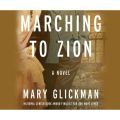 Marching to Zion (Unabridged)