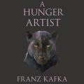 A Hunger Artist (Unabridged)