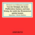 Von der Konigin, die keine Pfeffernusse backen, und dem Konig, der nicht das Brummeisen spielen konnte