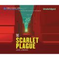 The Scarlet Plague (Unabridged)