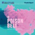 The Poison Belt - Professor Challenger 2 (Unabridged)