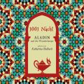 1001 Nacht - Aladin und die Wunderlampe (Ungekurzte Lesung)