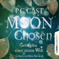 Moon Chosen - Gefahrten einer neuen Welt (Gekurzt)