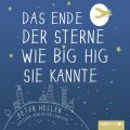 Das Ende der Sterne wie Big Hig sie kannte (ungekurzt)