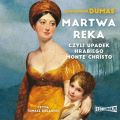 Martwa reka, czyli upadek hrabiego Monte Christo