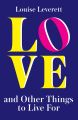 Love, and Other Things to Live For