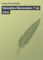 Episodios Nacionales: 7 de Julio