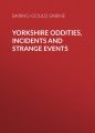 Yorkshire Oddities, Incidents and Strange Events