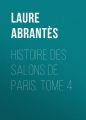Histoire des salons de Paris. Tome 4