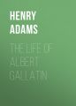 The Life of Albert Gallatin