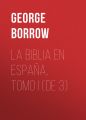 La Biblia en Espana, Tomo I (de 3)