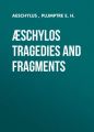 ?schylos Tragedies and Fragments