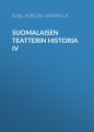 Suomalaisen teatterin historia IV