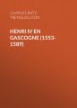 Henri IV en Gascogne (1553-1589)