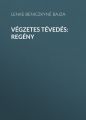 Vegzetes tevedes: Regeny