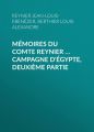 Memoires du comte Reynier … Campagne d'Egypte, deuxieme partie