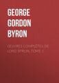 ?uvres compl?tes de lord Byron, Tome 1