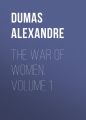 The War of Women. Volume 1