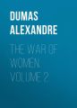 The War of Women. Volume 2