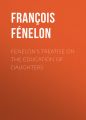 Fenelon's Treatise on the Education of Daughters